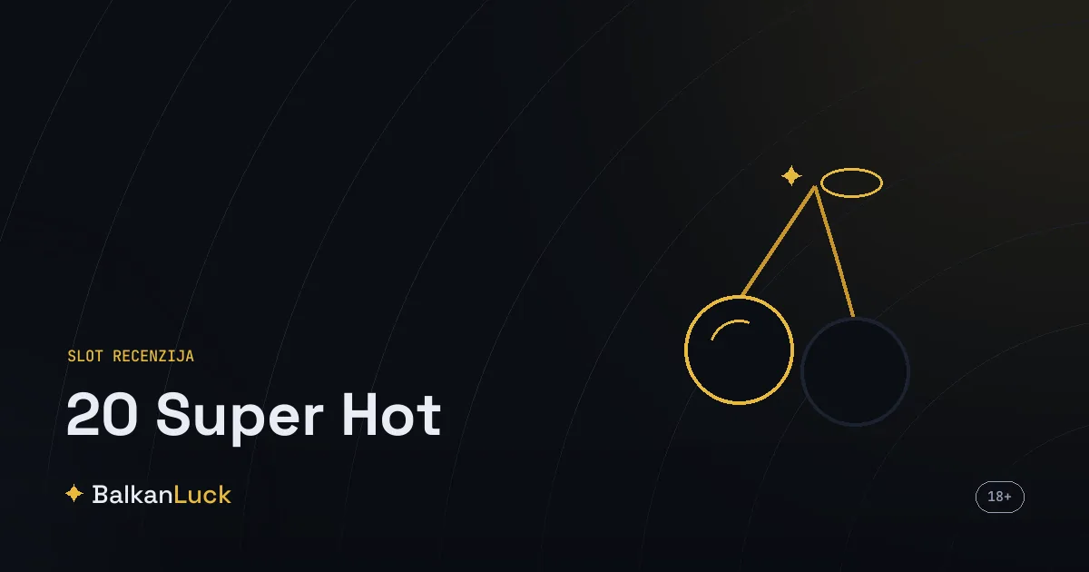 20 Super Hot slot proizvođača Amusnet, voćna tema sa sedmicom i 20 linija