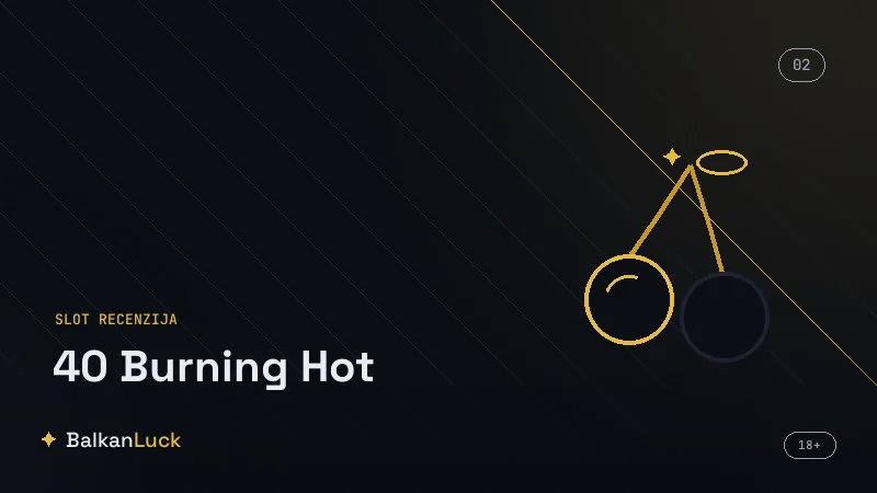 Gde igrati 40 Burning Hot slot u licenciranim online kazinima