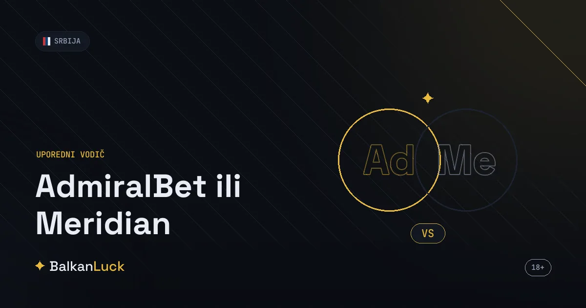 AdmiralBet ili Meridian 2026 - poređenje bonusa, kvota i ponude