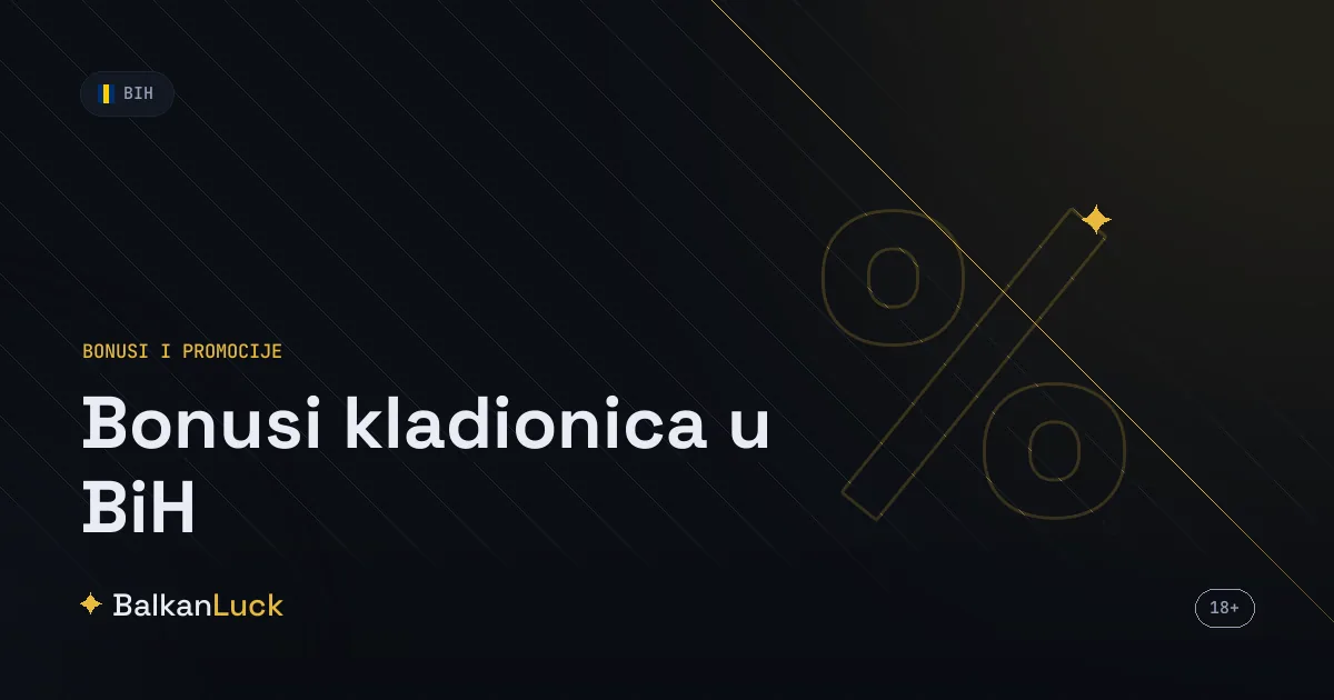 Bonusi kladionica BiH 2026 pregled ponuda dobrodošlice