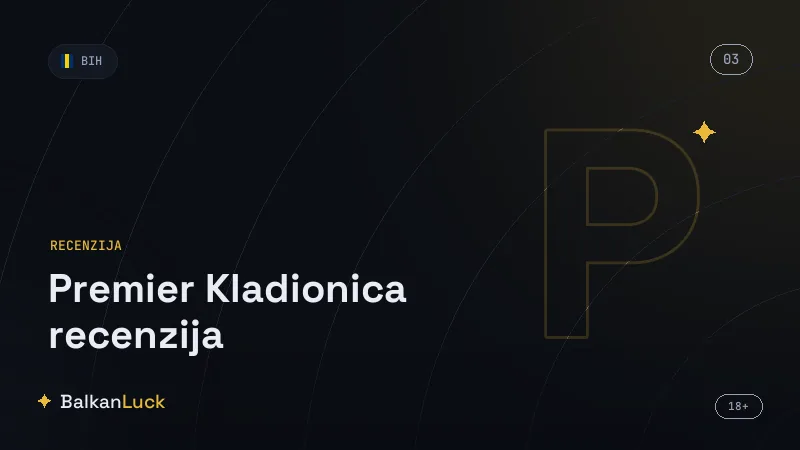 Ocjena Premier kladionice po kategorijama za BiH tržište