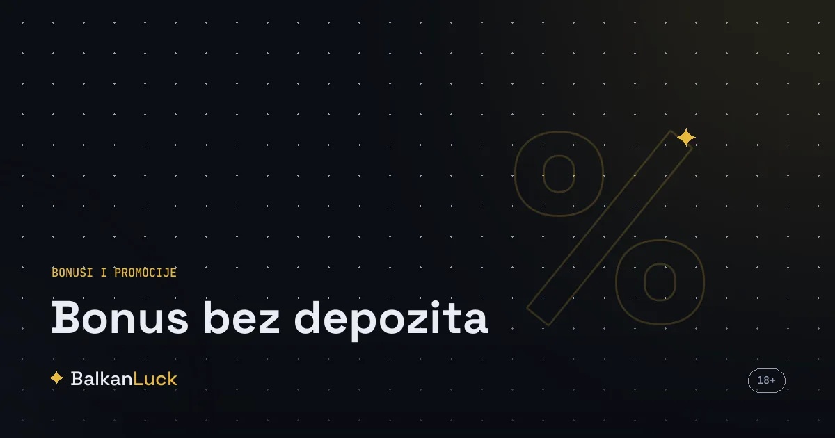 Bonus bez depozita kladionice 2026 - ponude za registraciju bez uplate u RS, BiH i CG