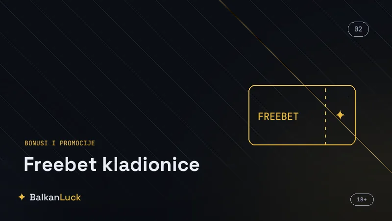 Freebet bez depozita naspram freebeta uz uplatu i kvalifikacioni tiket