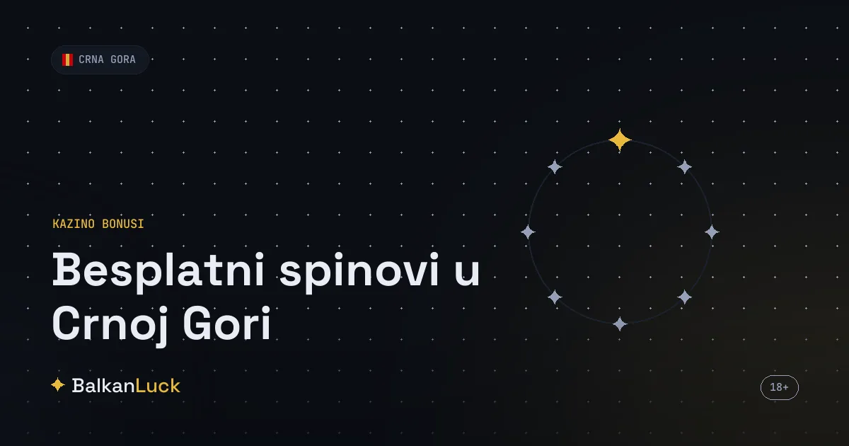 Besplatni spinovi Crna Gora - poklon vrtnje na slotovima kod licenciranih kazina