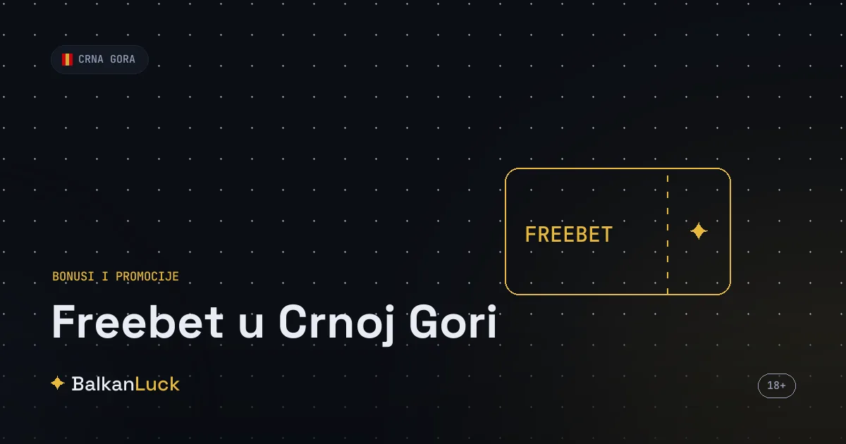 Freebet Crna Gora - poklon tiket za klađenje bez rizika kod licenciranih kladionica
