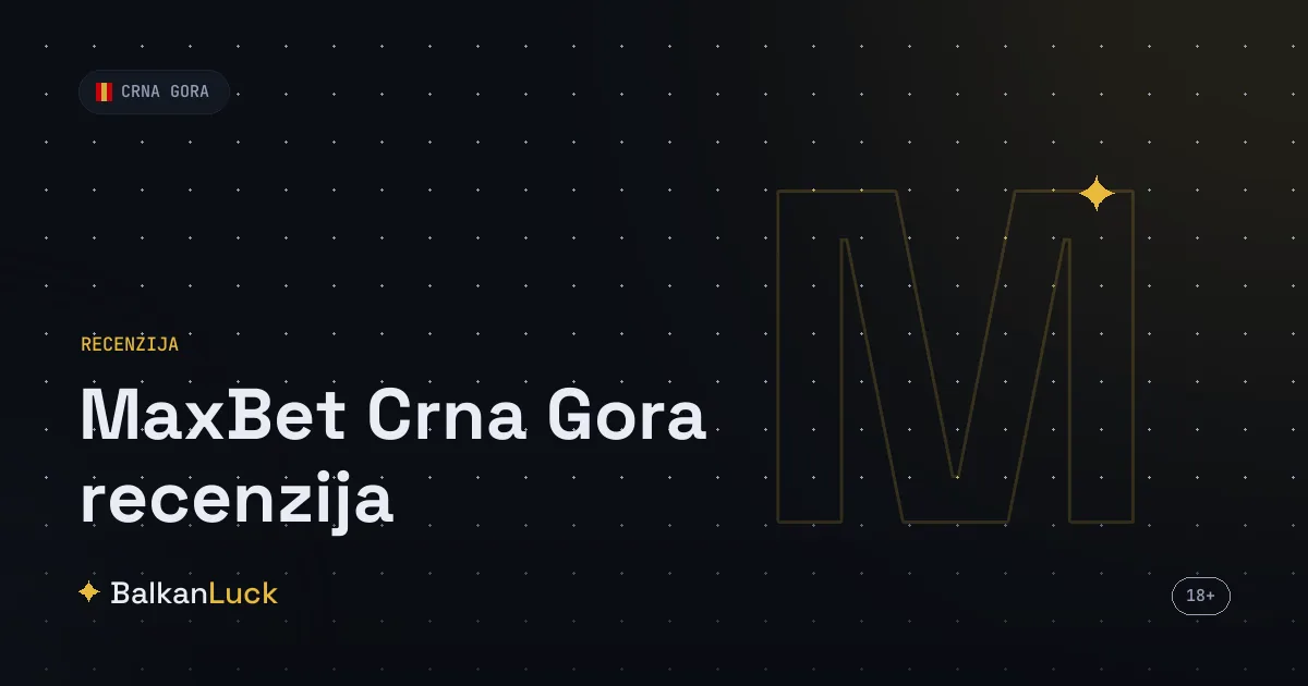 MaxBet Crna Gora recenzija — paket dobrodošlice, freebet i spinovi u eurima
