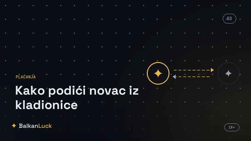 Saveti kako podići novac iz kladionice bez kašnjenja isplate