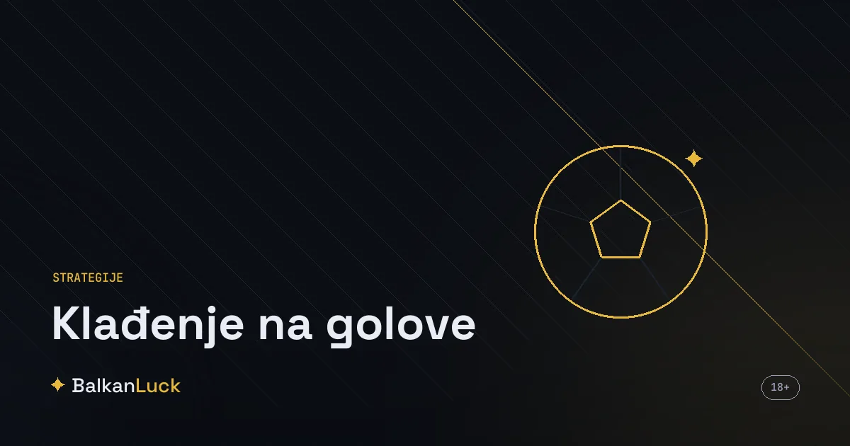 Klađenje na golove: golna tržišta, tempo meča i procena broja golova