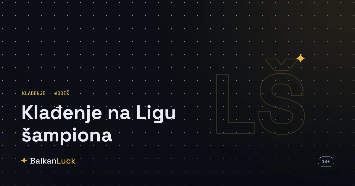 Klađenje na Ligu šampiona kroz konačan ishod, hendikep golova i regionalne klubove