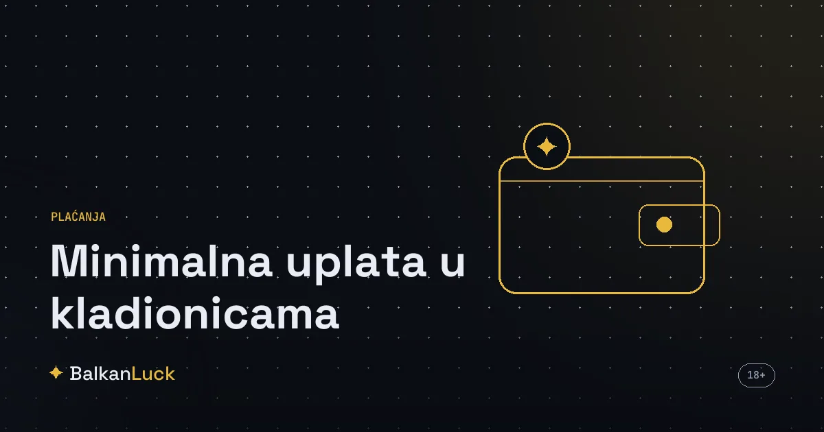 Minimalna uplata u kladionici po metodama plaćanja kroz IPS, karticu i kiosk