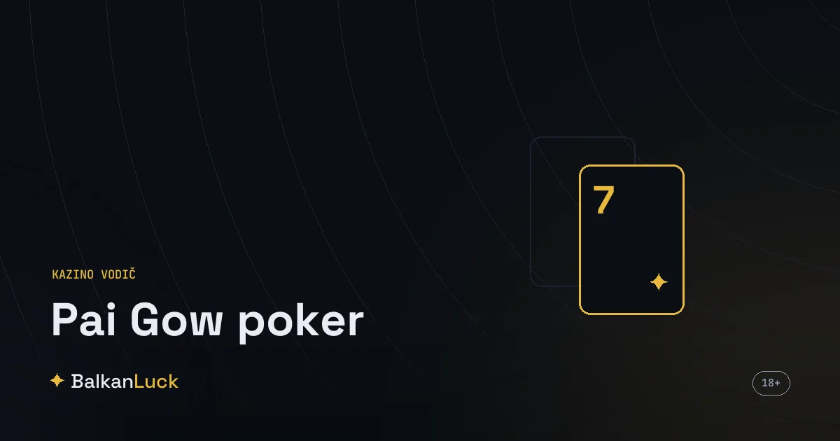Pai gow poker sto sa sedam karata podeljenih u jaku i slabu ruku