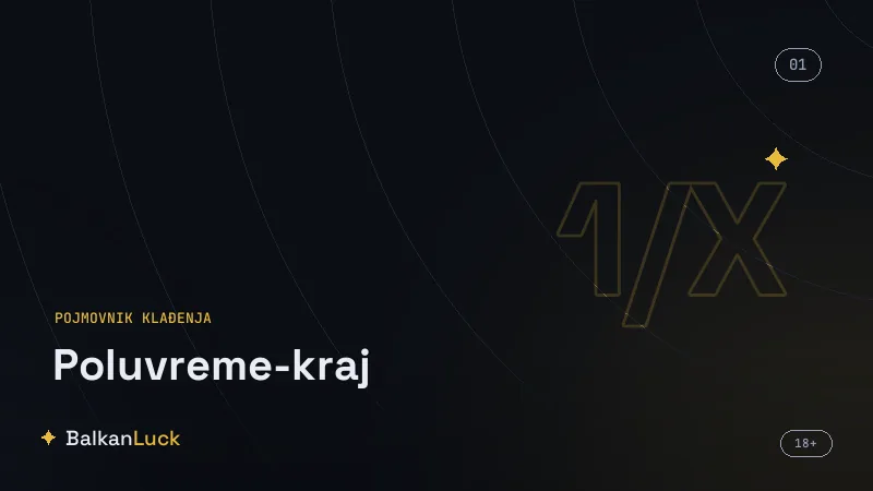 Kako se čita oznaka poluvreme kraj na primeru kombinacija