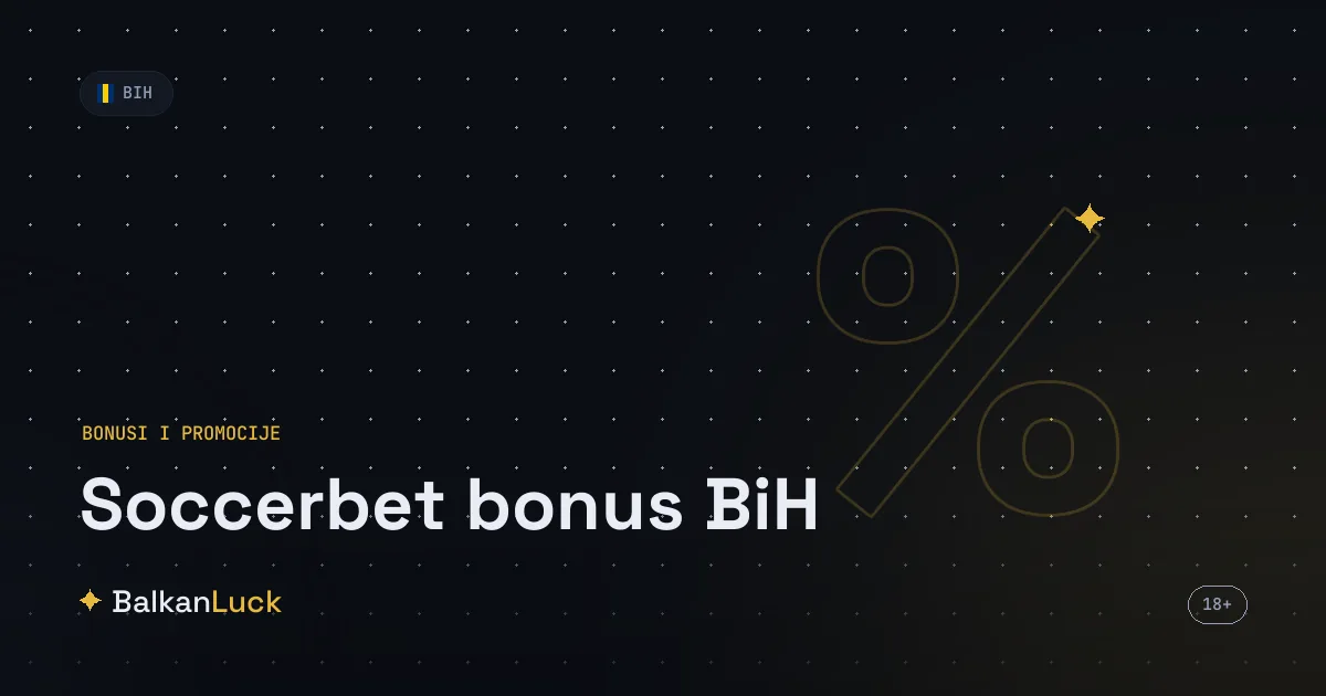 Soccerbet bonus BiH: tri ponude dobrodošlice na izbor bez promo koda