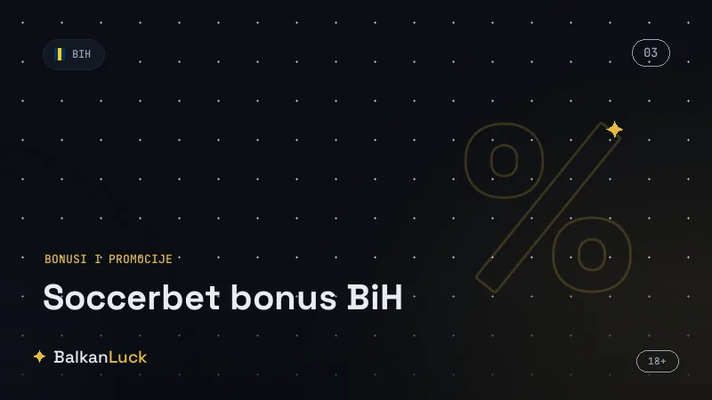 Soccerbet BiH bonus, uslovi i odgovorno igranje
