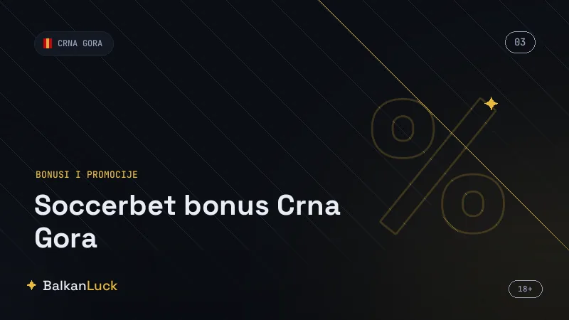 Soccerbet Crna Gora bonus, uslovi i odgovorno igranje