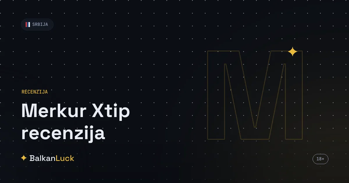Merkur Xtip recenzija 2026 - test kladionice, bonusa i slot ponude