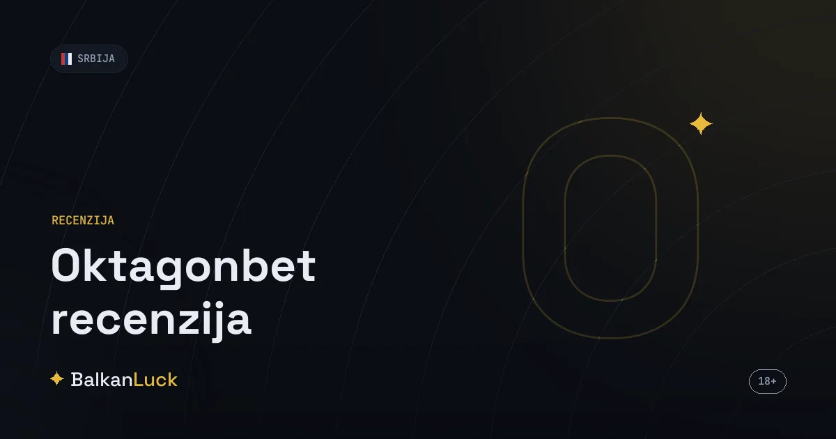 OktagonBet recenzija 2026 - test licencirane kladionice i kazina u Srbiji
