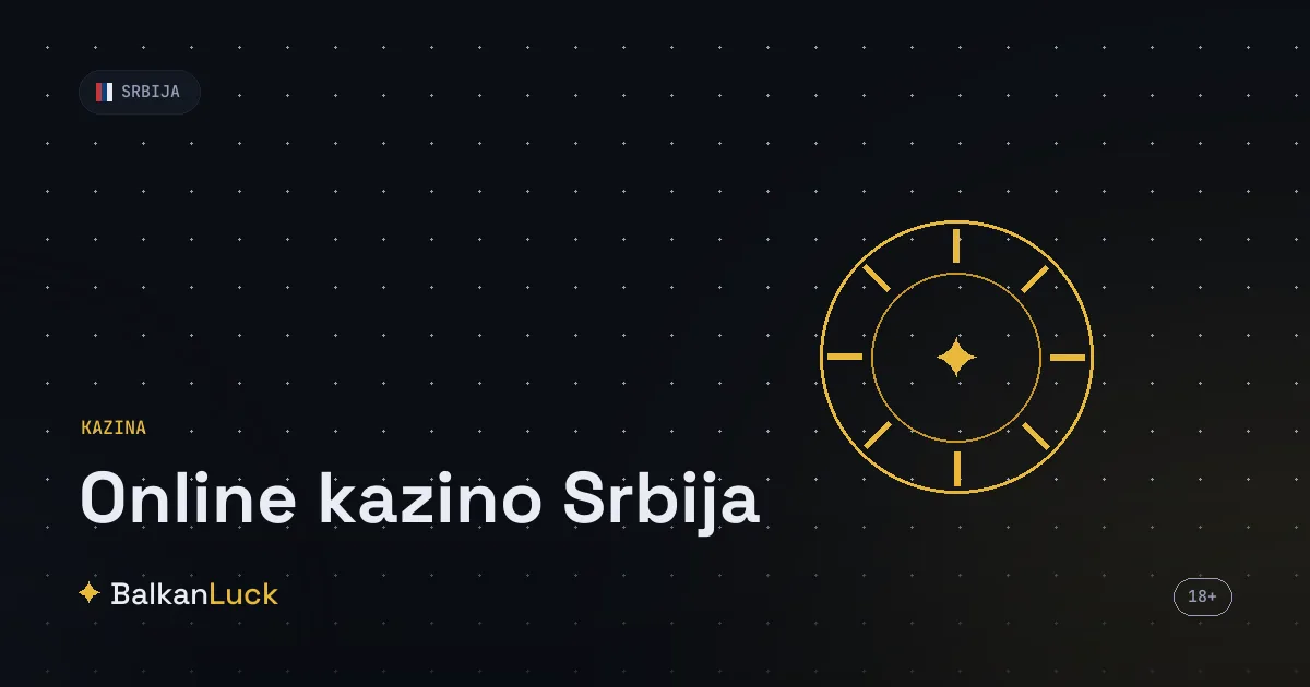 Online kazino Srbija 2026 - pregled najboljih licenciranih kazino sajtova