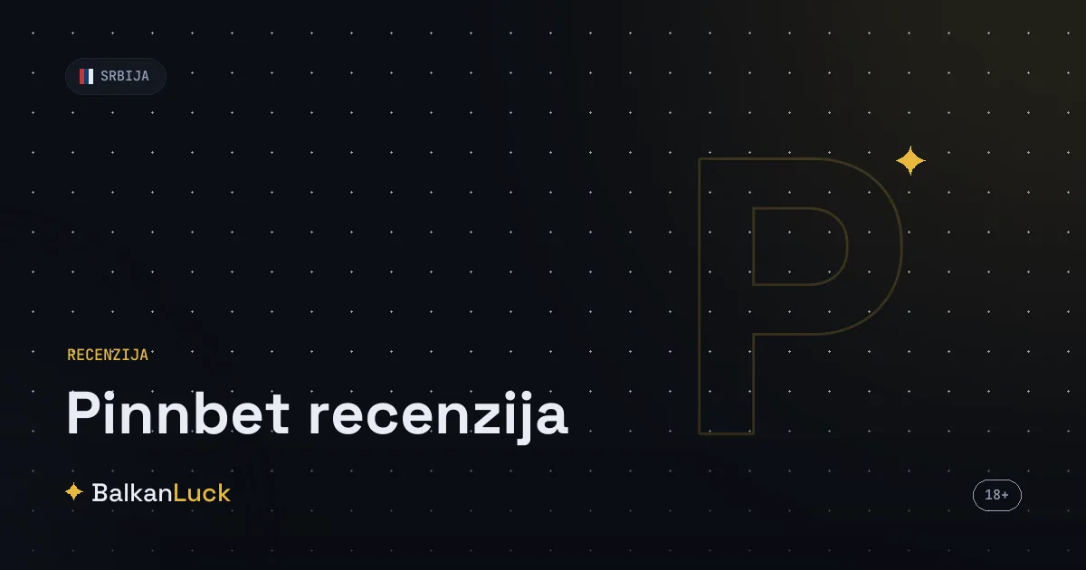 PinnBet recenzija 2026 - status brenda i licence kladionice u Srbiji