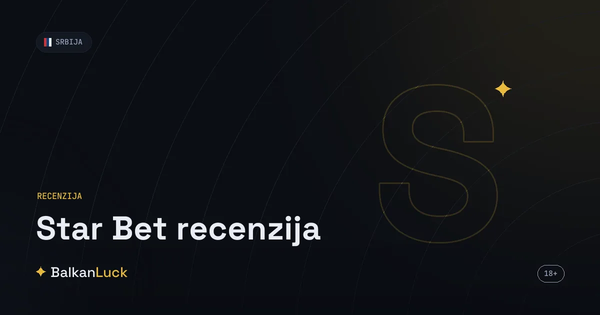 Star Bet recenzija 2026 - test licencirane kladionice i aplikacije u Srbiji