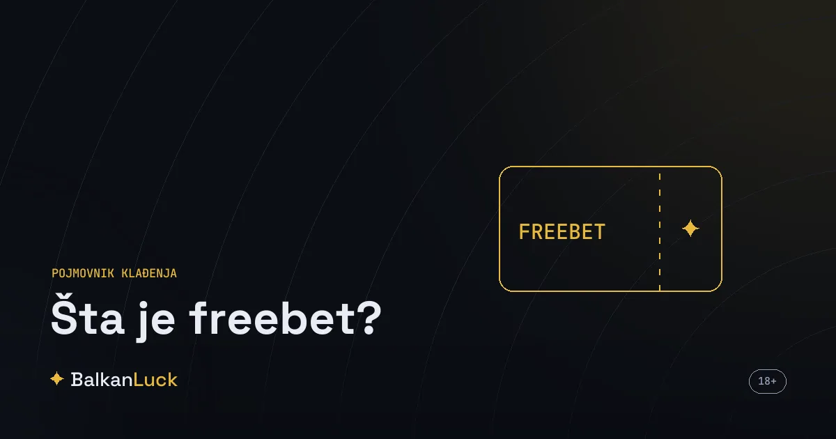 Šta je freebet i kako se računa dobitak od besplatne opklade sa primerom kvote