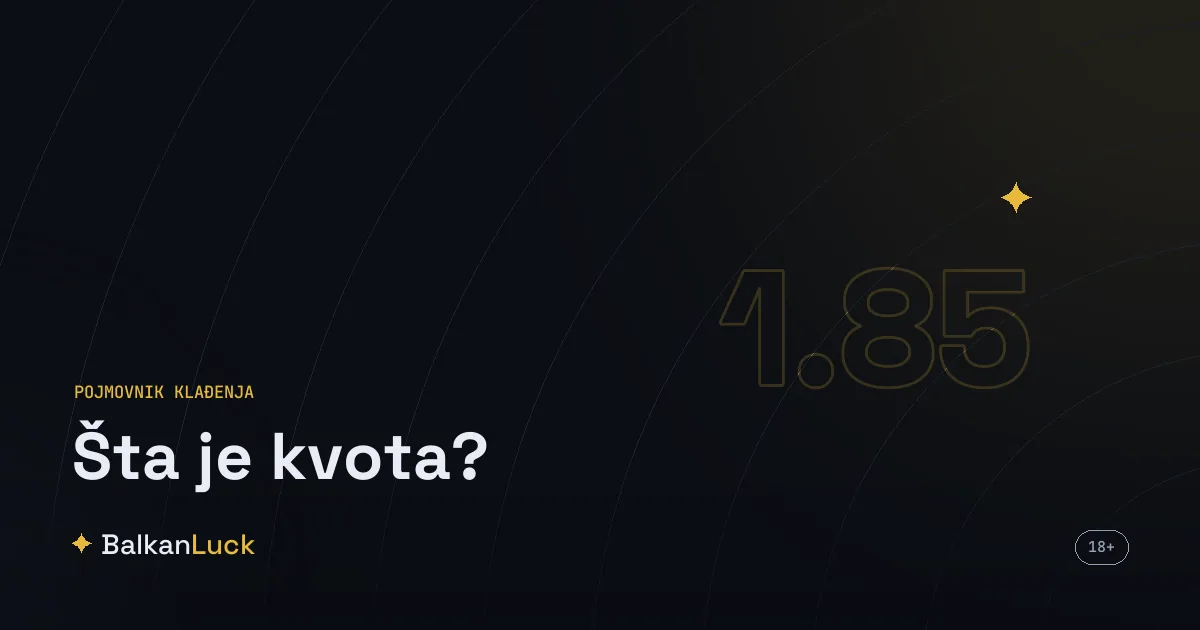 Šta je kvota u klađenju i kako se čita decimalna kvota na primeru