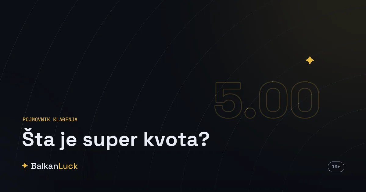 Šta je super kvota prikazana kroz poređenje redovne i uvećane kvote na isti ishod