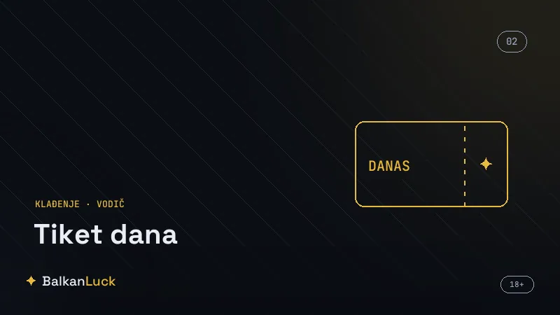 Realna očekivanja od tiketa dana i kontrola uloga na duge staze